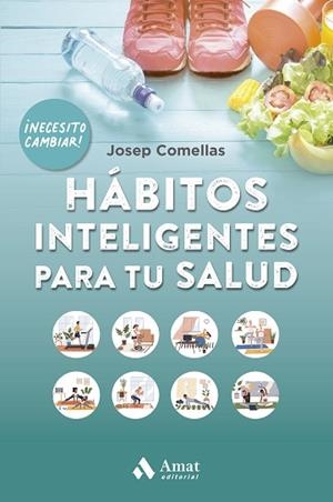 HABITOS INTELIGENTES PARA TU SALUD NE | 9788497356107 | COMELLAS, JOSEP | Llibreria Huch - Llibreria online de Berga 