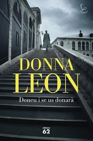 DONEU I SE US DONARÀ | 9788429780284 | LEON, DONNA | Llibreria Huch - Llibreria online de Berga 
