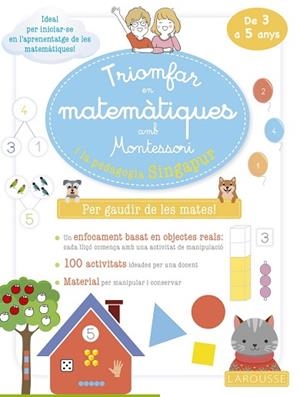TRIOMFAR EN MATEMÀTIQUES AMB MONTESSORI I LA PEDAGOGIA SINGAPUR. DE 3 A 5 ANYS | 9788419250070 | URVOY, DELPHINE | Llibreria Huch - Llibreria online de Berga 