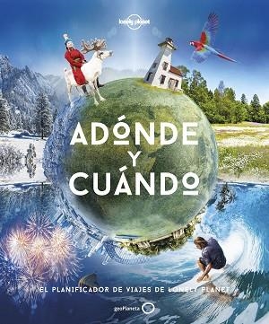 ADÓNDE Y CUÁNDO - NUEVA PRESENTACIÓN | 9788408258209 | BAXTER, SARAH/BLOOMFIELD, PAUL | Llibreria Huch - Llibreria online de Berga 