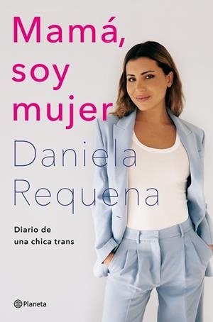 MAMÁ, SOY MUJER | 9788408258926 | REQUENA, DANIELA | Llibreria Huch - Llibreria online de Berga 