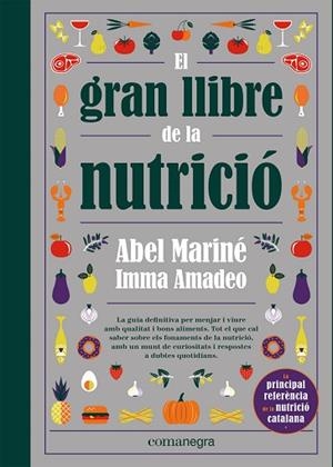 EL GRAN LLIBRE DE LA NUTRICIÓ | 9788418857560 | MARINÉ, ABEL/AMADEO, IMMA | Llibreria Huch - Llibreria online de Berga 