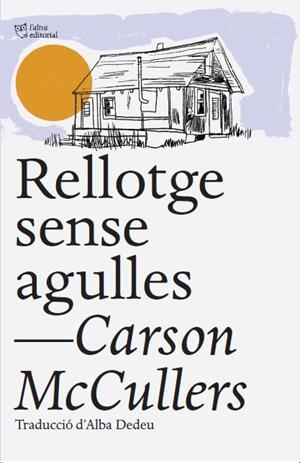 RELLOTGE SENSE AGULLES | 9788412539516 | MCCULLERS, CARSON | Llibreria Huch - Llibreria online de Berga 