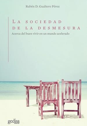 LA SOCIEDAD DE LA DESMESURA | 9788418914430 | GUALTERO PÉREZ, RUBÉN D. | Llibreria Huch - Llibreria online de Berga 