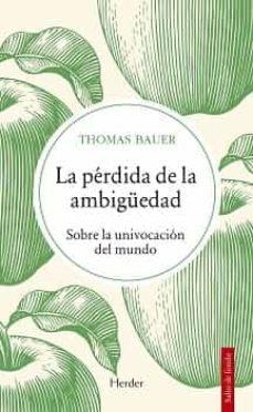 PERDIDA DE LA AMBIGUEDAD, LA | 9788425448089 | BAUER, THOMAS  | Llibreria Huch - Llibreria online de Berga 