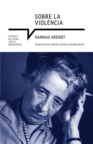 SOBRE LA VIOLÈNCIA | 9788419017222 | ARENDT, HANNAH | Llibreria Huch - Llibreria online de Berga 