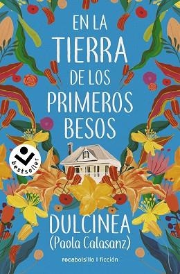 EN LA TIERRA DE LOS PRIMEROS BESOS | 9788418850479 | (PAOLA CALASANZ), DULCINEA | Llibreria Huch - Llibreria online de Berga 