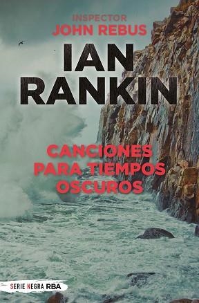 CANCIONES PARA TIEMPOS OSCUROS | 9788491876816 | RANKIN IAN | Llibreria Huch - Llibreria online de Berga 