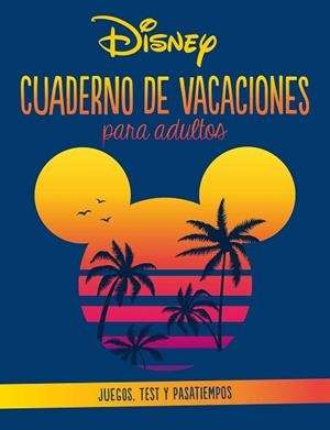 DISNEY. CUADERNO DE VACACIONES PARA ADULTOS | 9788418939754 | DISNEY | Llibreria Huch - Llibreria online de Berga 