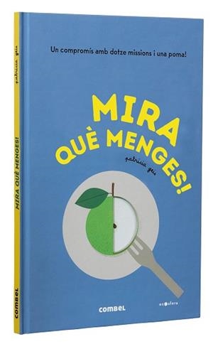MIRA QUÈ MENGES! | 9788491018452 | GEIS CONTI, PATRICIA | Llibreria Huch - Llibreria online de Berga 