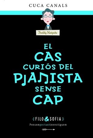 CAS CURIÓS DEL PIANISTA SENSE CAP, EL | 9788468356440 | CANALS, CUCA | Llibreria Huch - Llibreria online de Berga 