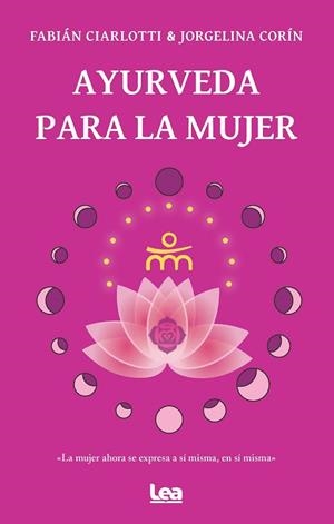 AYURVEDA PARA LA MUJER | 9788411310925 | FABIÁN CIARLOTTI/JORGELINA CORÍN | Llibreria Huch - Llibreria online de Berga 