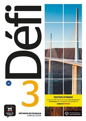 DÉFI 3 ÉD. HYBRIDE LIVRE DE L'ÉLÈVE | 9788419236562 | BIRES, PASCAL/CHEVRIER, ANNA/WITTA, STÉPHANIE/FOUILLET, RAPHAËLE/OLLIVIER, CHRISTIAN | Llibreria Huch - Llibreria online de Berga 