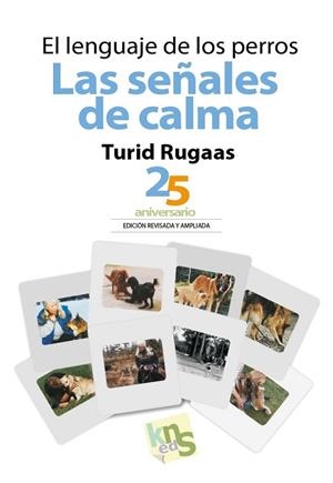 LENGUAJE DE LOS PERROS. LAS SEÑALES DE CALMA | 9788494661075 | RUGAAS, TURID | Llibreria Huch - Llibreria online de Berga 