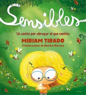 SENSIBLES | 9788418688256 | TIRADO, MÍRIAM/MORENO, MARTA | Llibreria Huch - Llibreria online de Berga 