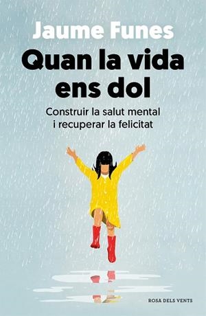 QUAN LA VIDA ENS DOL | 9788418062636 | FUNES, JAUME | Llibreria Huch - Llibreria online de Berga 