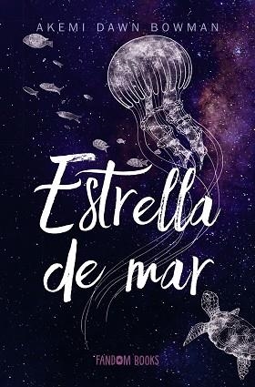ESTRELLA DE MAR | 9788418027161 | DAWN BOWMAN, AKEMI | Llibreria Huch - Llibreria online de Berga 