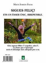 SIGUES FELIÇ! | 9788418849497 | SIMEÓN FAURA, MAITE | Llibreria Huch - Llibreria online de Berga 