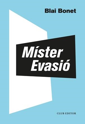 MISTER EVASIÓ | 9788473293563 | BONET, BLAI | Llibreria Huch - Llibreria online de Berga 
