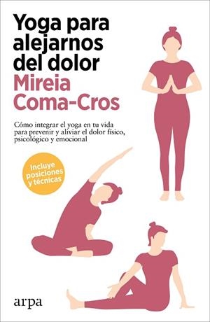 YOGA PARA ALEJARNOS DEL DOLOR | 9788418741340 | COMA-CROS, MIREIA | Llibreria Huch - Llibreria online de Berga 