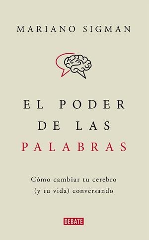 PODER DE LAS PALABRAS, EL | 9788418006494 | SIGMAN, MARIANO | Llibreria Huch - Llibreria online de Berga 