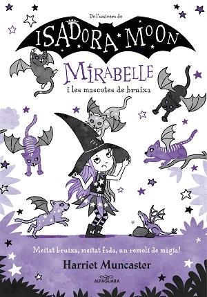 MIRABELLE 5 - MIRABELLE I LES MASCOTES DE BRUIXA | 9788418915918 | MUNCASTER, HARRIET | Llibreria Huch - Llibreria online de Berga 
