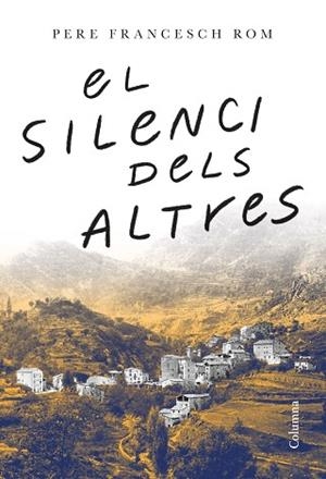 SILENCI DELS ALTRES, EL | 9788466429443 | FRANCESCH ROM, PERE | Llibreria Huch - Llibreria online de Berga 