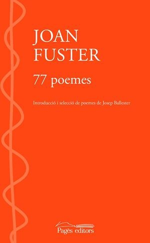 77 POEMES | 9788413033976 | FUSTER ORTELLS, JOAN | Llibreria Huch - Llibreria online de Berga 