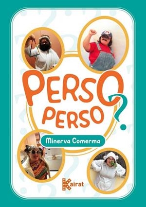 PERSO PERSO | 9788412476873 | COMERMA, MINERVA | Llibreria Huch - Llibreria online de Berga 