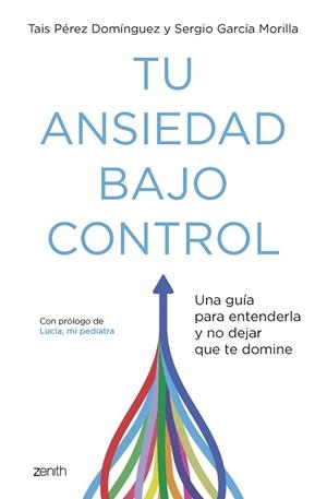 TU ANSIEDAD BAJO CONTROL | 9788408260929 | PÉREZ DOMÍNGUEZ, TAIS/GARCÍA MORILLA, SERGIO | Llibreria Huch - Llibreria online de Berga 