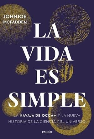 VIDA ES SIMPLE, LA | 9788449339769 | MCFADDEN, JOHNJOE | Llibreria Huch - Llibreria online de Berga 