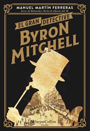 GRAN DETECTIVE BYRON MITCHELL, EL | 9788491398264 | MARTÍN FERRERAS, MANUEL | Llibreria Huch - Llibreria online de Berga 