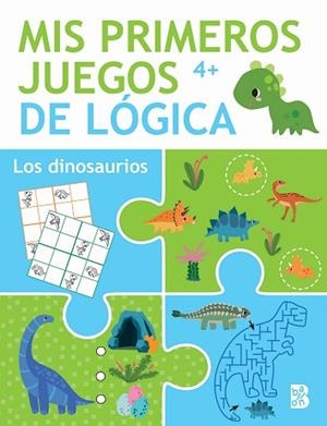 MIS PRIMEROS JUEGOS DE LÓGICA +4 LOS DINOSAURIOS | 9789403229348 | BALLON | Llibreria Huch - Llibreria online de Berga 