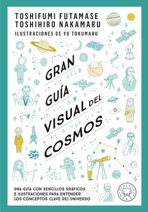 GRAN GUÍA VISUAL DEL COSMOS | 9788419172396 | FUTAMASE, TOSHIFUMI/NAKAMARU, TOSHIMIRO | Llibreria Huch - Llibreria online de Berga 
