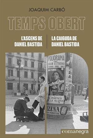 ASCENS DE DANIEL BASTIDA / LA CAIGUDA DE DANIEL BASTIDA, L' | 9788418857782 | CARBÓ, JOAQUIM | Llibreria Huch - Llibreria online de Berga 