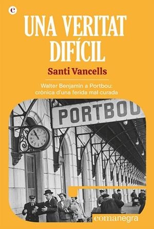 UNA VERITAT DIFÍCIL | 9788418857768 | VANCELLS, SANTI | Llibreria Huch - Llibreria online de Berga 