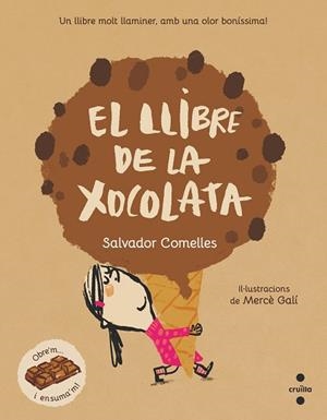 LLIBRE DE LA XOCOLATA, EL | 9788466152754 | COMELLES, SALVADOR | Llibreria Huch - Llibreria online de Berga 
