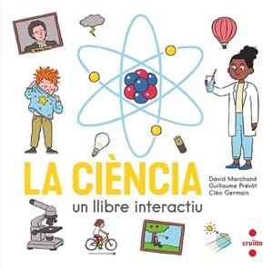 CIENCIA. UN LLIBRE INTERACTIU, LA | 9788466150354 | MARCHAND, DAVID/PRÉVÔT, GUILLAUME | Llibreria Huch - Llibreria online de Berga 