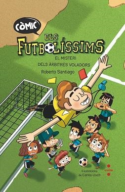 MISTERI DELS ARBITRES VOLADORS, EL - COMIC | 9788466153768 | SANTIAGO, ROBERTO | Llibreria Huch - Llibreria online de Berga 