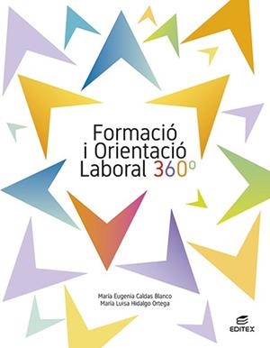 FORMACIÓ I ORIENTACIÓ LABORAL 360° | 9788413219943 | CALDAS BLANCO, MARÍA EUGENIA/HIDALGO ORTEGA, MARÍA LUISA | Llibreria Huch - Llibreria online de Berga 