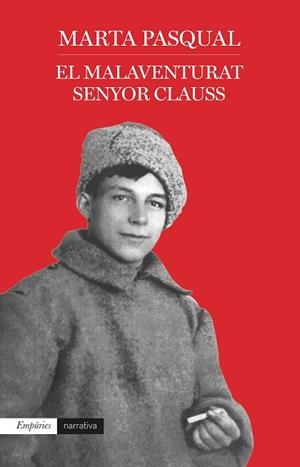 MALAVENTURAT SENYOR CLAUSS, EL | 9788418833533 | PASQUAL, MARTA | Llibreria Huch - Llibreria online de Berga 