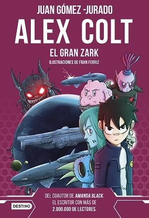 ALEX COLT. EL GRAN ZARK | 9788408260400 | GÓMEZ-JURADO, JUAN | Llibreria Huch - Llibreria online de Berga 
