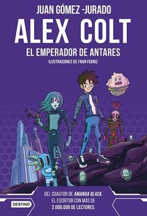 ALEX COLT. EL EMPERADOR DE ANTARES. NUEVA PRESENTACIÓN | 9788408262626 | GÓMEZ-JURADO, JUAN | Llibreria Huch - Llibreria online de Berga 