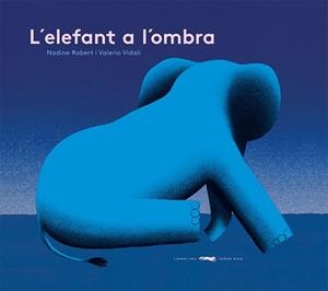ELEFANT A L’OMBRA, L' | 9788412504842 | ROBERT, NADINE | Llibreria Huch - Llibreria online de Berga 