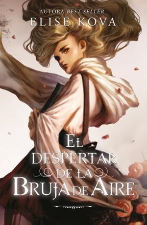 DESPERTAR DE LA BRUJA DE AIRE, EL | 9788419030061 | KOVA, ELISE | Llibreria Huch - Llibreria online de Berga 