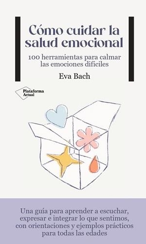 COMO CUIDAR LA SALUD EMOCIONAL | 9788419271495 | BACH, EVA | Llibreria Huch - Llibreria online de Berga 