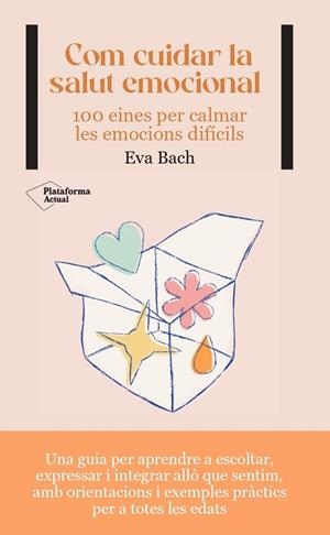 COM CUIDAR LA SALUT EMOCIONAL | 9788419271532 | BACH, EVA | Llibreria Huch - Llibreria online de Berga 