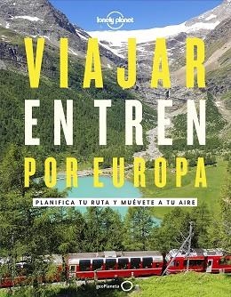 VIAJAR EN TREN POR EUROPA | 9788408252214 | AA. VV. | Llibreria Huch - Llibreria online de Berga 
