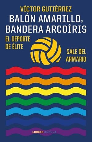 BALÓN AMARILLO, BANDERA ARCOÍRIS | 9788448029586 | GUTIÉRREZ, VÍCTOR | Llibreria Huch - Llibreria online de Berga 