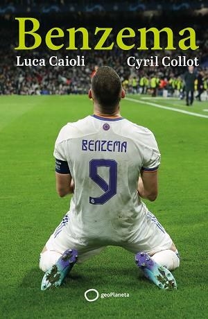 BENZEMA | 9788408261797 | CAIOLI, LUCA/COLLOT, CYRIL | Llibreria Huch - Llibreria online de Berga 